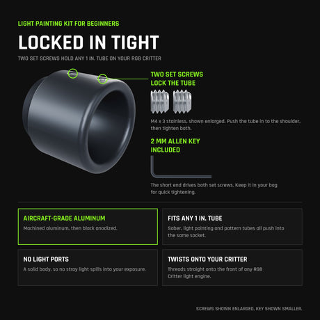 Light Painting Photography Kit for Beginners: the RGB Critter Tube Adapter Short locks any 1 inch tube with two M4 set screws, 2 mm Allen key included; aircraft-grade black anodized aluminum, no light ports, twists onto any RGB Critter.