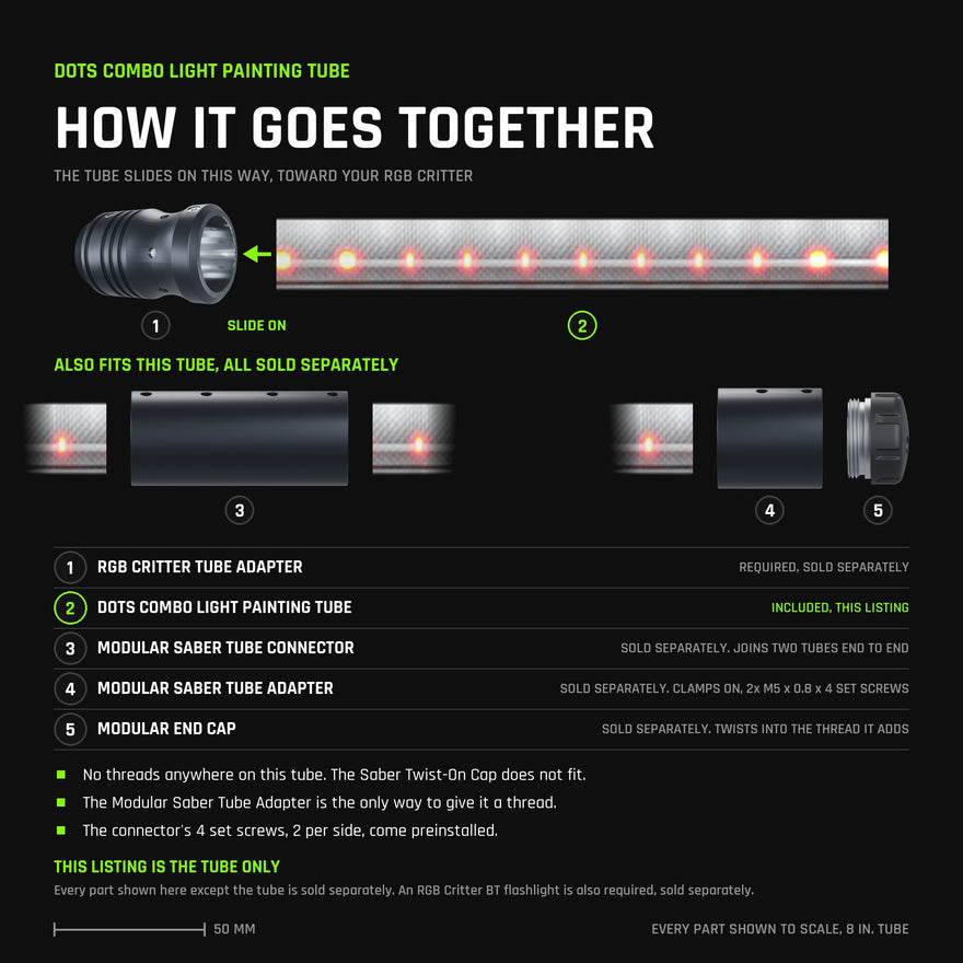 Exploded view of the Dots Combo Light Painting Tube, drawn to scale with an 8 inch tube. Top: the RGB Critter Tube Adapter, socket facing the tube, then the tube showing its row of glowing dots. Below, the two add-ons that fit it: the Modular Saber Tube Connector joining two tubes end to end, and the Modular Saber Tube Adapter clamping on to add a thread that takes the Modular End Cap. This tube has no threads, so the Saber Twist-On Cap does not fit. Tube only, every other part sold separately.
