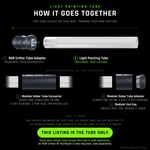 Exploded view of the Light Painting Tube, drawn to scale with an 8 inch tube. Top: the RGB Critter Tube Adapter, socket facing the tube, then the tube showing a plain frosted diffusing tube. Below, the two add-ons that fit it: the Modular Saber Tube Connector joining two tubes end to end, and the Modular Saber Tube Adapter clamping on to add a thread that takes the Modular End Cap. This tube has no threads, so the Saber Twist-On Cap does not fit. Tube only, every other part sold separately.
