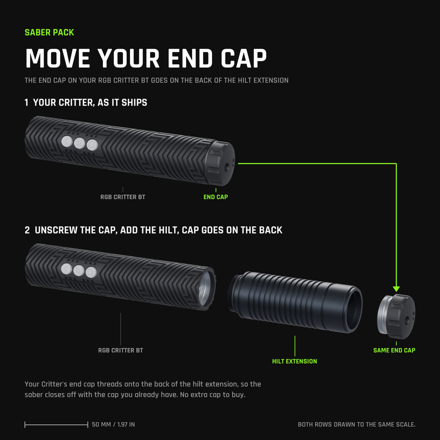 Move your end cap: the end cap from your RGB Critter BT unscrews and goes on the back of the Saber Hilt Extension. Drawn to scale.