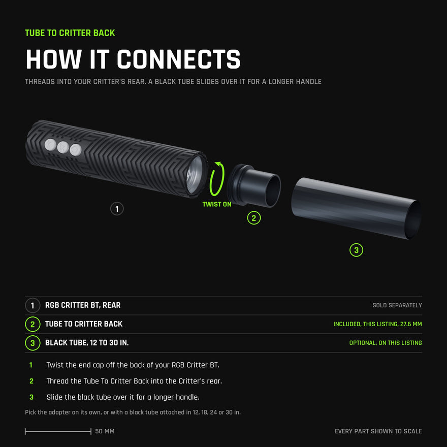 How the Tube To Critter Back connects, every part drawn to scale. Left to right: an RGB Critter BT (sold separately, shown cut with its rear end cap off and the aluminum bore showing), the Tube To Critter Back adapter (included, 27.6 mm), which threads into the Critter's rear, and the optional 1 inch black tube, which slides over the adapter for a longer handle. Pick the adapter on its own, or with a black tube attached in 12, 18, 24 or 30 inch.